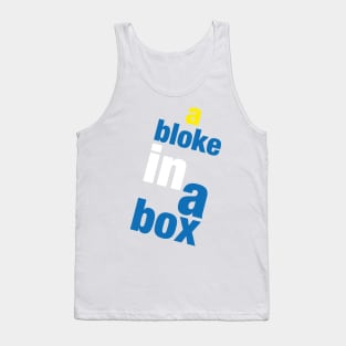 A Bloke in a Box! Tank Top